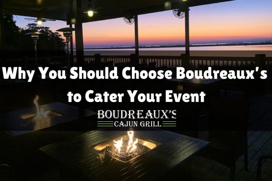 Boudreauxs Cajun Grill - Chhose Boudreauxs For Your Next Catering Event