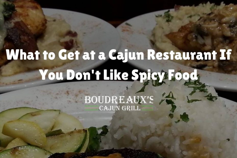 What to Get at a Cajun Restaurant If You Don't Like Spicy Food