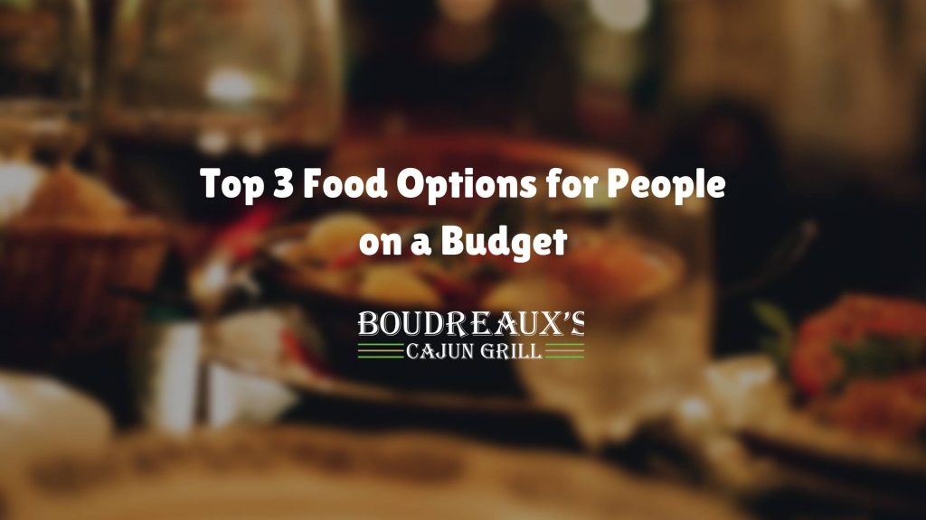 3 food options for people on a budget