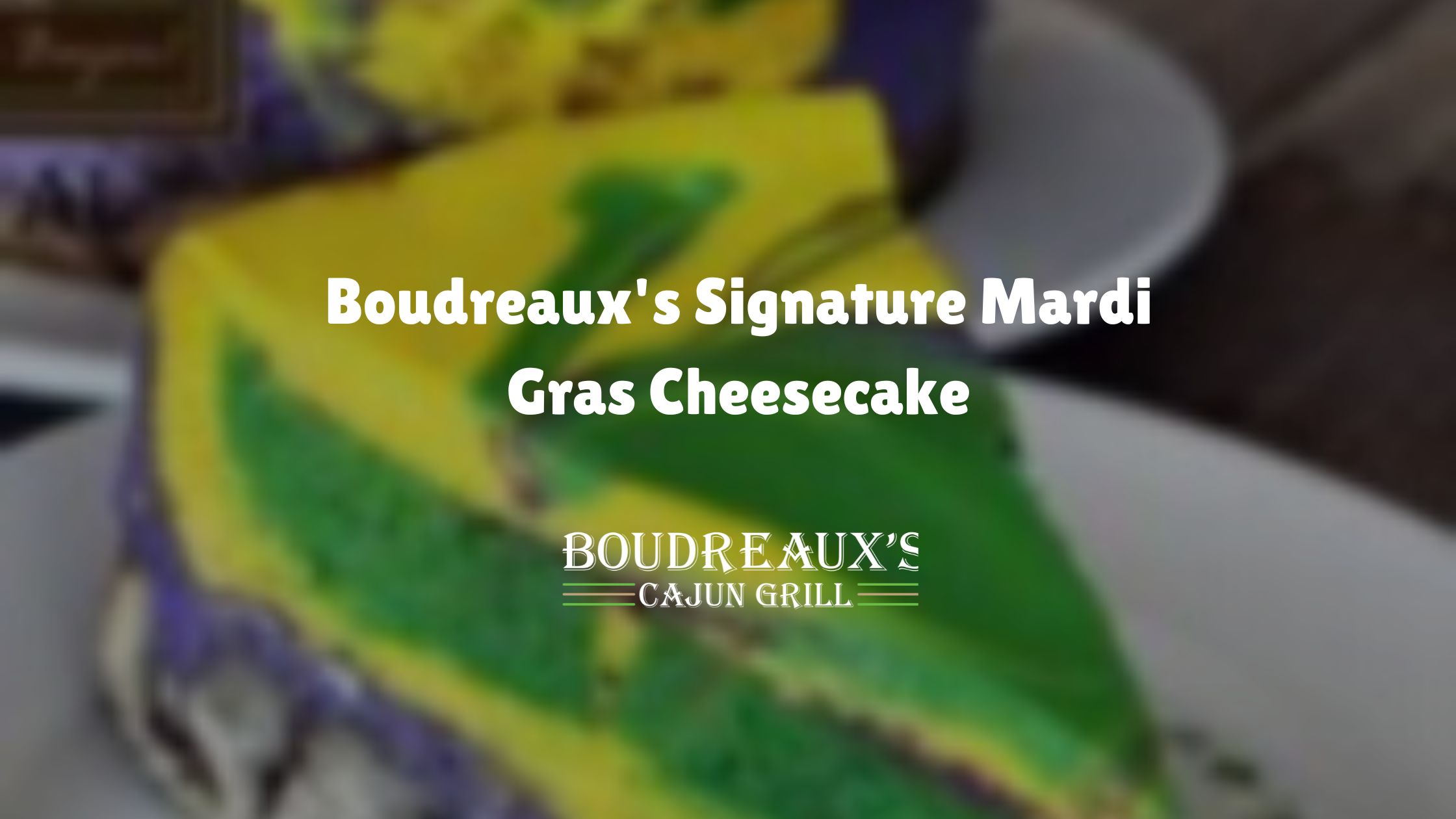 Boudreaux's Signature Mardi Gras Cheesecake