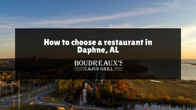 choose a restaurant in Daphne Alabama