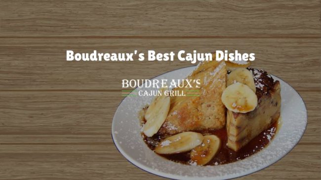 Boudreaux Cajun Dishes and Desserts